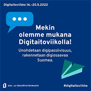 Bannerikuva, neliö: Mekin olemme mukana Digitaitoviikolla! Unohdetaan digipassiivisuus, rakennetaan digiosaavaa Suomea.