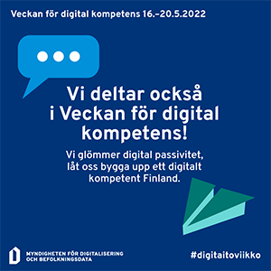 Bannerbild, kvadrat: Vi deltar också i Veckan för digital kompetens! Vi glömmer digital passivitet, låt oss bygga uoo ett digitalt kompetent Finland. Veckan för digital kompetens 16.-20.5.2022