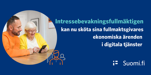 Intressebevakningsfullmäktigen kan nu skötä sina fullmaktgivares ekonomiska ärenden i digitala tjänster.
