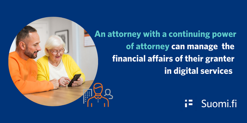 An attorney with a continuing power of attorney canmanage the financial affairs of their granter in digital services